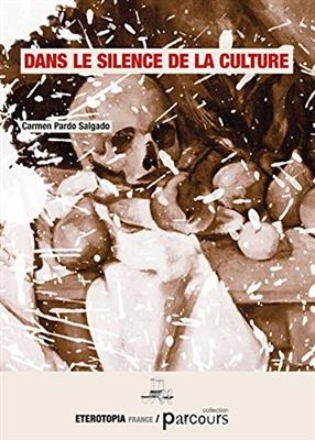 Dans le silence de la culture -  PARDO SALGADO CARMEN