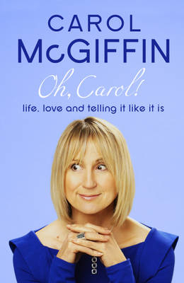 Oh, Carol! -  Carol McGiffin