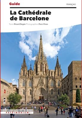 La cath&eacute;drale de Barcelone - Ricard Reges, Pere Vivas