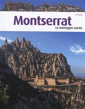 Montserrat : la montagne sacrée