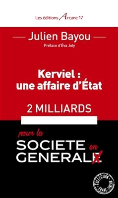 Kerviel, une affaire d'Etat : 2 milliards pour la soci&eacute;t&eacute; en g&eacute;n&eacute;ral -  BAYOU JULIEN
