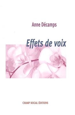 Effets de voix -  Decamps Anne