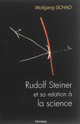 Rudolf Steiner et sa relation à la science : état des lieux