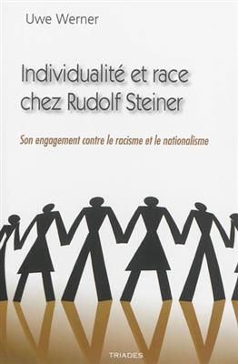 Individualit&eacute; et race chez Rudolf Steiner : son engagement contre le racisme et le nationalisme -  Uwe Werner