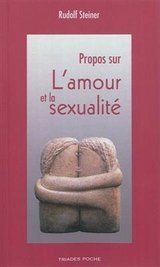 Propos sur l'amour et la sexualit&eacute; - Rudolf Steiner