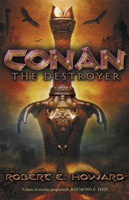 Conan the Destroyer -  Robert E Howard