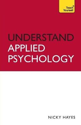 Understand Applied Psychology: Teach Yourself