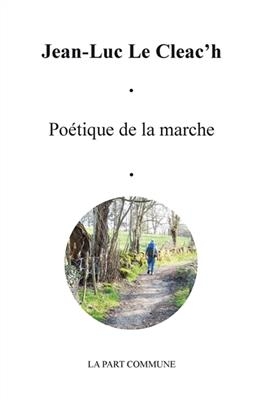 Po&eacute;tique de la marche -  Cleac H. Jean Luc