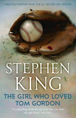 Girl Who Loved Tom Gordon -  Stephen King