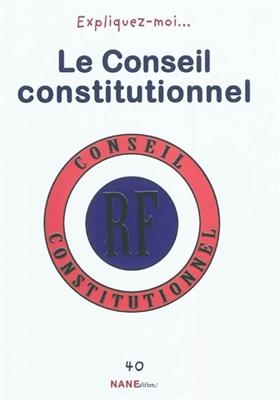 Le Conseil constitutionnel - Jean-Louis Debr&eacute;