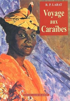 Voyage aux Cara&iuml;bes - R.P. Labat