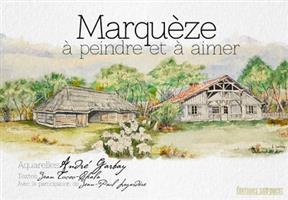 Marqu&egrave;ze &agrave; peindre et &agrave; aimer - Jean Tucoo-Chala, Andr&eacute; Garbay