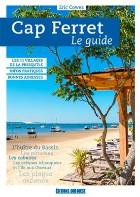 Cap Ferret : le guide - Eric Cowez