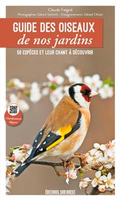 GUIDE DES OISEAUX DE NOS JARDINS -  FEIGNE CLAUDE