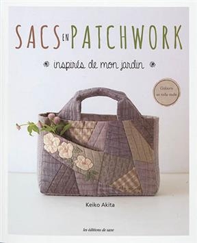 SACS EN PATCHWORK INSPIRES DE MON JARDIN -  AKITA KEIKO