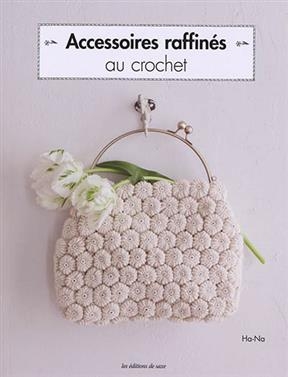 ACCESSOIRES RAFFINES AU CROCHET