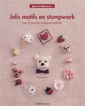 JOLIS MOTIFS EN STUMPWORK -  ARAI NATSUKO