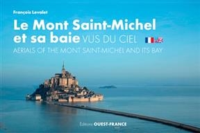 Le Mont-Saint-Michel et sa baie vus du ciel. Aerials of the Mont-Saint-Michel and its bay
