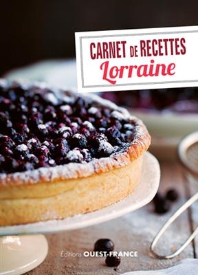 Carnet de recettes : Lorraine - Christiane Chefson