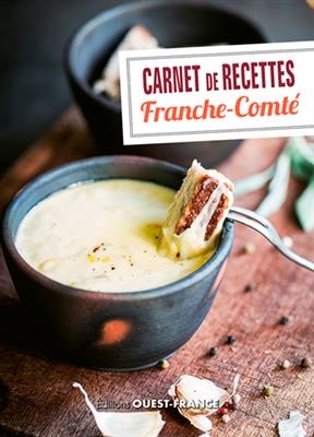 Carnet de recettes : Franche-Comté - Marc (1963-....) Faivre