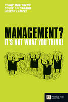 Management: It's not what you think -  Joseph B. Lampel,  Henry Mintzberg