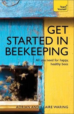 Get Started in Beekeeping -  Adrian Waring,  Claire Waring