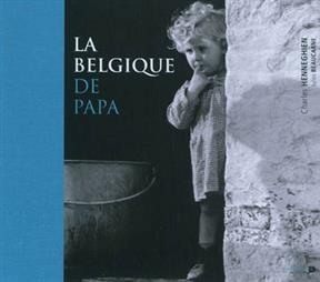 La Belgique de papa - Julos Beaucarne, Charles Henneghien