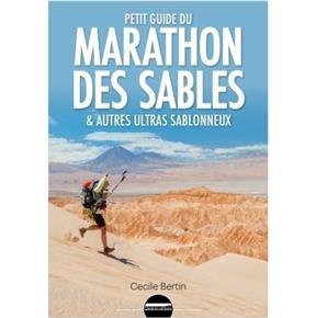 Petit guide du marathon des sables & autres ultras sablonneux