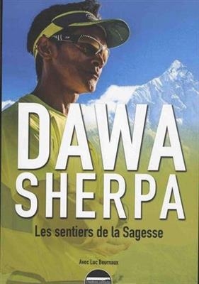 Dawa Sherpa : les sentiers de la sagesse -  Sherpa Dawa Beurnaux Luc