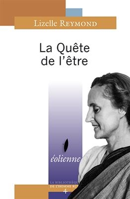 La qu&ecirc;te de l'&ecirc;tre -  REYMOND LIZELLE
