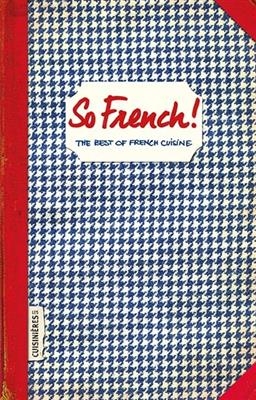 So French ! : the best of French cuisine -  EZGULIAN SONIA