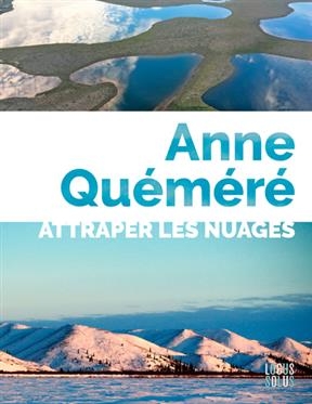 Attraper les nuages - Anne (1966-....) Qu&eacute;m&eacute;r&eacute;
