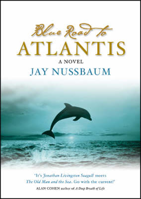 Blue Road To Atlantis -  Jay Nussbaum