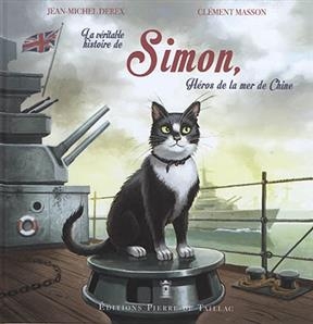 La v&eacute;ritable histoire de Simon, h&eacute;ros de la mer de Chine - Jean-Michel Derex, Cl&eacute;ment Masson