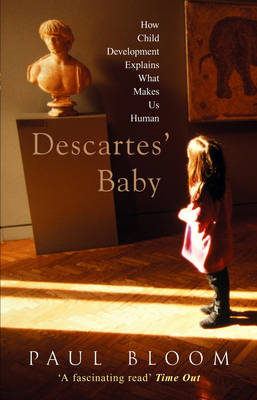 Descartes' Baby -  Paul Bloom