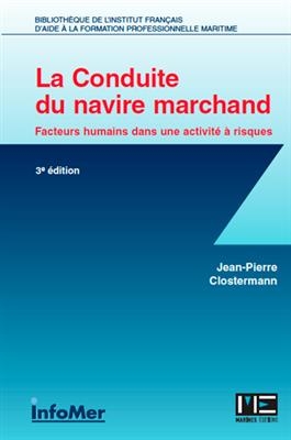 La conduite du navire marchand : facteurs humains dans une activit&eacute; &agrave; risques - Jean-Pierre Clostermann