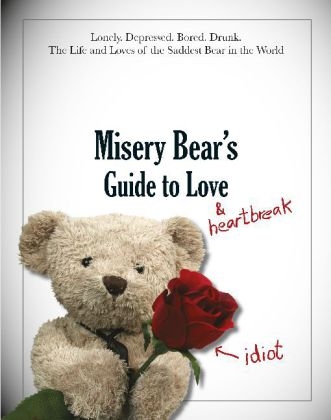 Misery Bear's Guide to Love & Heartbreak -  Misery Bear