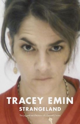 Strangeland -  Tracey Emin