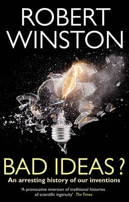 Bad Ideas? -  Robert Winston