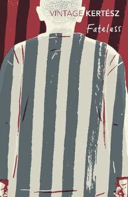 Fateless -  Imre Kertesz