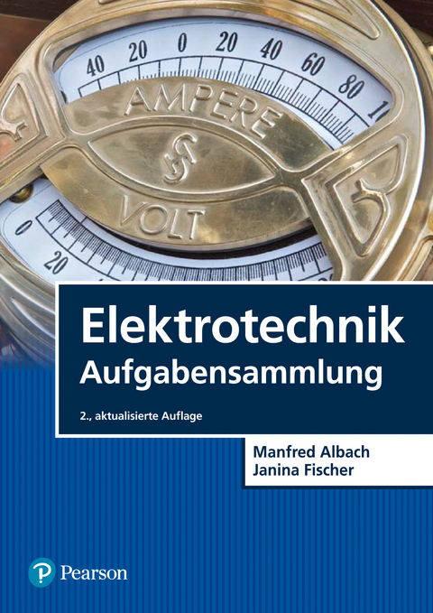 Elektrotechnik Aufgabensammlung - Manfred Albach, Janina Fischer