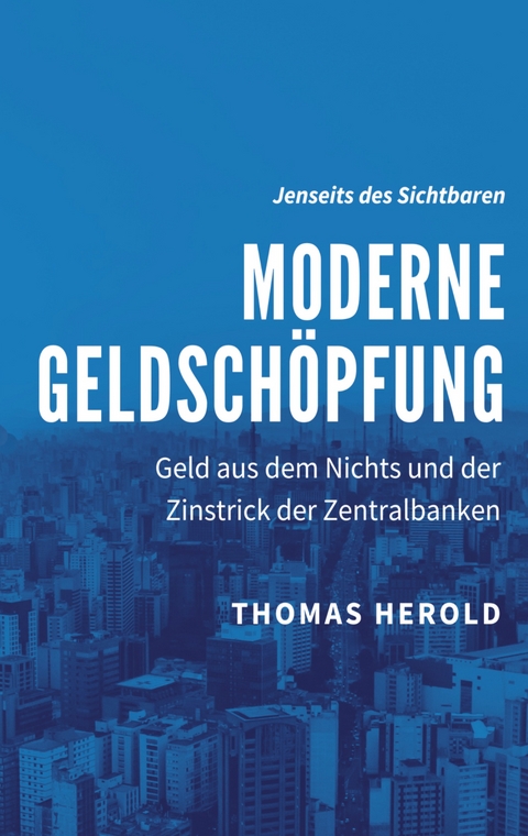 Moderne Geldsch&ouml;pfung - Thomas Herold