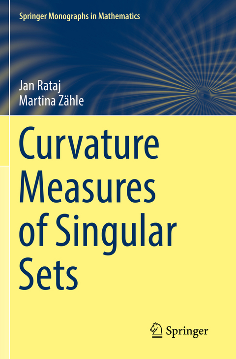 Curvature Measures of Singular Sets - Jan Rataj, Martina Z&auml;hle