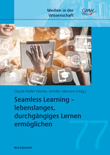 Seamless Learning &ndash; lebenslanges, durchg&auml;ngiges Lernen erm&ouml;glichen - 