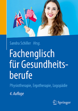 Fachenglisch für Gesundheitsberufe - Schiller, Sandra