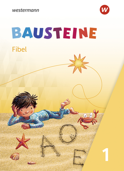 BAUSTEINE Fibel - Ausgabe 2021 - Kirsten Bruhn,  5. Grundschule Grundschule am See, Sabine Gudat-Vasak, Gabriele Hinze, Bernadette Nabers, Daniela Reinker