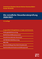 Die mündliche Steuerberaterprüfung 2020/2021 - Grobshäuser, Uwe; Hendricks, Lukas; Radeisen, Rolf-Rüdiger; Barzen, Arno; Hellmer, Jörg W.; Hammes, Philipp; Hammes, Felix; Böhm, Sabrina; Dauber, Harald