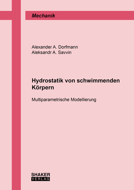 Hydrostatik von schwimmenden K&ouml;rpern - Alexander A. Dorfmann, Aleksandr A. Savvin