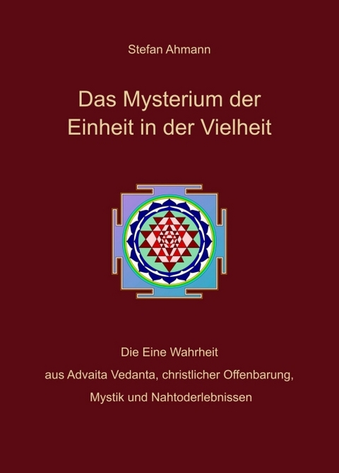 Das Mysterium der Einheit in der Vielheit - Stefan Ahmann