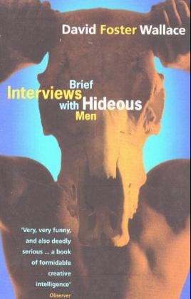 Brief Interviews With Hideous Men -  David Foster Wallace